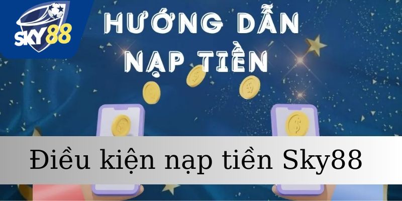 Hướng dẫn nạp tiền tại Sky88