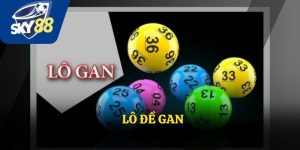 Lô Đề Gan Sky88 - Bí Quyết Bắt Số, Soi Cầu Hiệu Quả